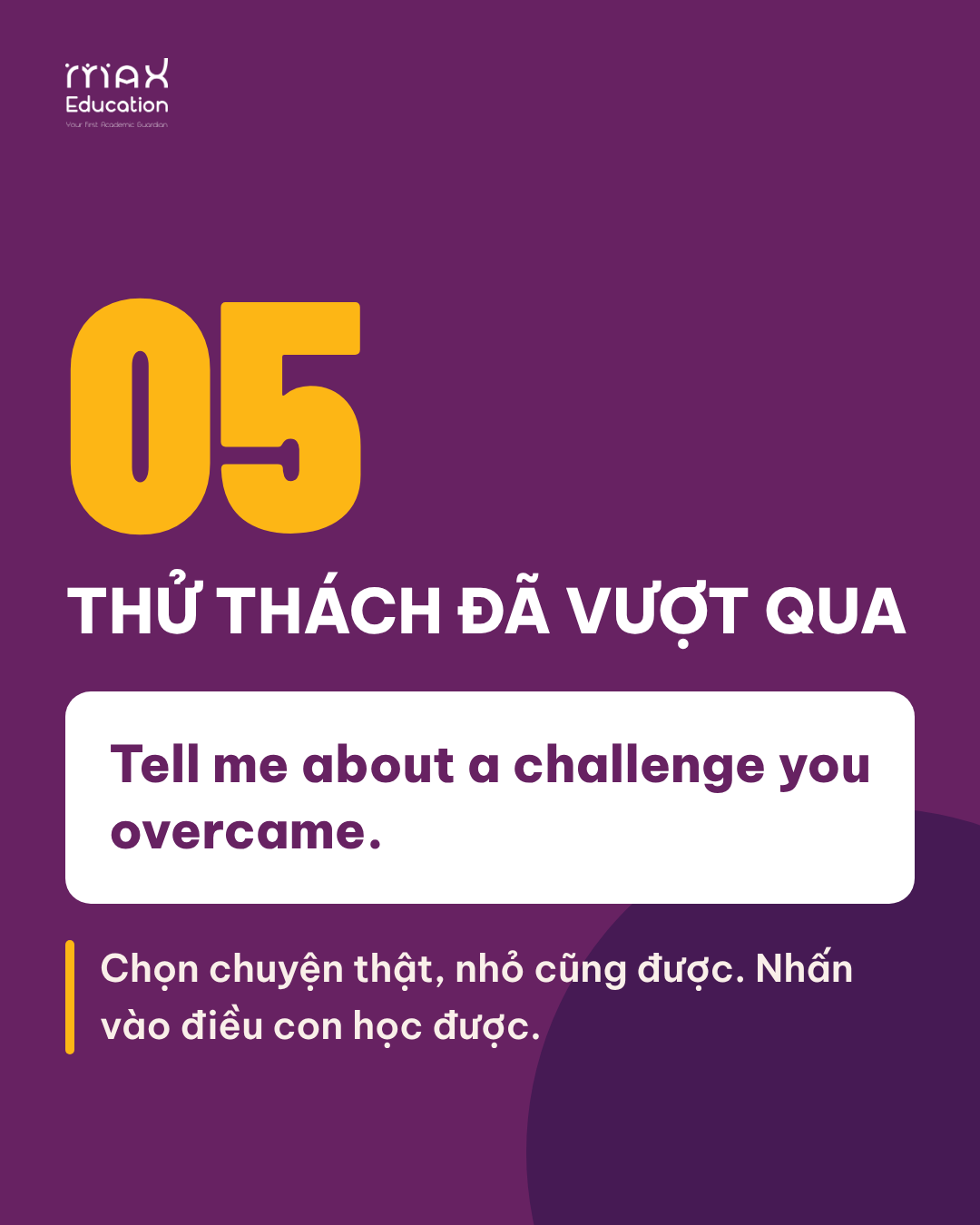 Câu hỏi phỏng vấn học bổng số 5: thử thách đã vượt qua (Tell me about a challenge you overcame)