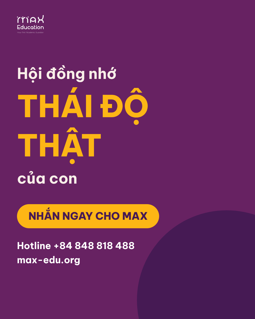 Hội đồng nhớ thái độ thật của con. Nhắn ngay cho MAX, hotline +84 848 818 488